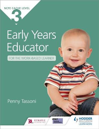 CACHE Level 3 Early Years Educator for the Work-Based Learner by Penny Tassoni