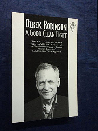 A Good Clean Fight by Derek Robinson 9780002713382 [USED COPY]