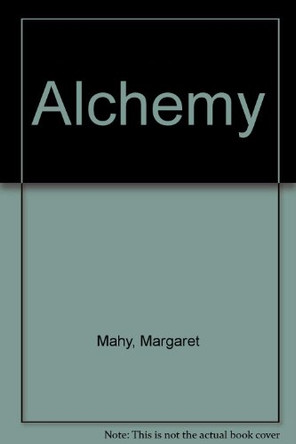 Alchemy by Margaret Mahy 9780007131341 [USED COPY]