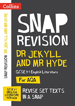 Dr Jekyll and Mr Hyde: New Grade 9-1 GCSE English Literature AQA Text Guide (Collins GCSE 9-1 Snap Revision) by Collins GCSE 9780008247102 [USED COPY]