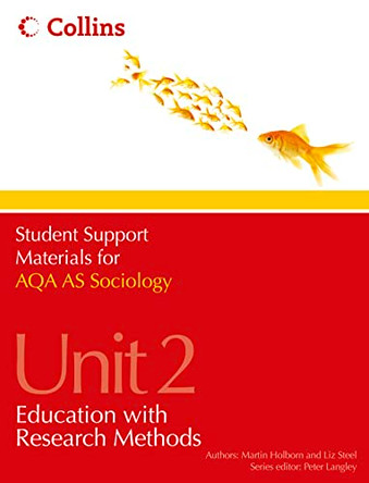 Student Support Materials for Sociology - AQA AS Sociology Unit 2: Education with Research Methods by Martin Holborn 9780007418329 [USED COPY]