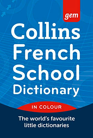 Collins Gem French School Dictionary (Collins School) by Collins Dictionaries 9780007325467 [USED COPY]