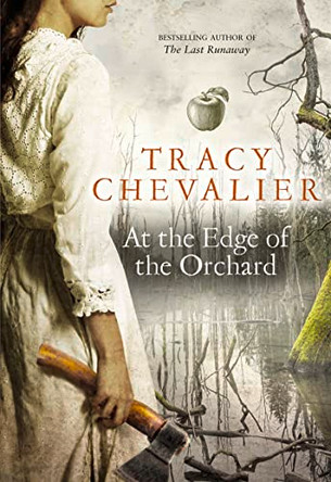 At the Edge of the Orchard by Tracy Chevalier 9780007350391 [USED COPY]