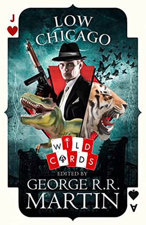 Low Chicago (Wild Cards) by George R.R. Martin 9780008283582 [USED COPY]