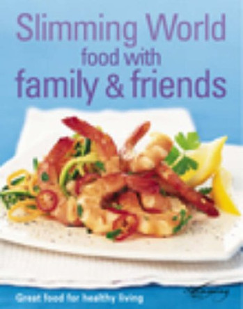 Slimming World - Food With Family & Friends by Slimming World 9780091896041 [USED COPY]