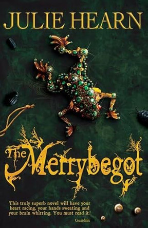 The Merrybegot by Julie Hearn 9780192732354 [USED COPY]