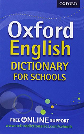 Oxford English Dictionary for Schools by Oxford Dictionaries 9780192756985 [USED COPY]