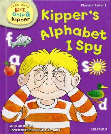 Oxford Reading Tree Read With Biff, Chip, and Kipper: Phonics: Level 1: Kipper's Alphabet I Spy by Roderick Hunt 9780198486152 [USED COPY]