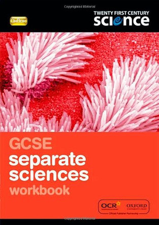 Twenty First Century Science: GCSE Separate Sciences Workbook by Nuffield/York 9780199138517 [USED COPY]