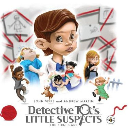 Detective Tot's Little Suspects by John Spike