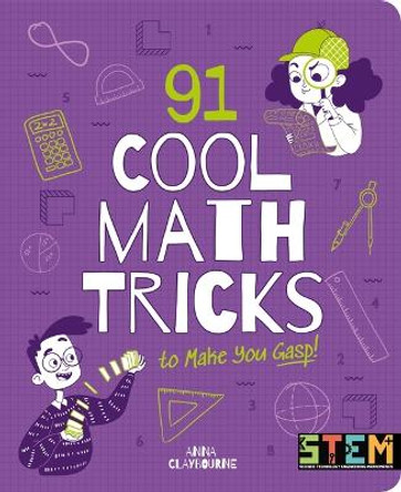 91 Cool Math Tricks to Make You Gasp by Anna Claybourne