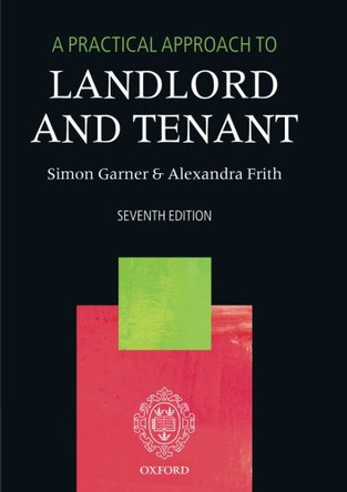 A Practical Approach to Landlord and Tenant by Simon Garner 9780199662517 [USED COPY]