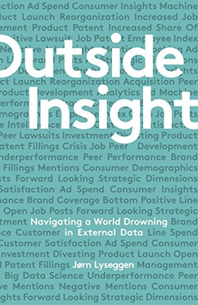 Outside Insight: Navigating a World Drowning in Data by Jorn Lyseggen 9780241273722 [USED COPY]