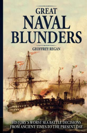 Great Naval Blunders by Geoffrey Regan 9780233003504 [USED COPY]