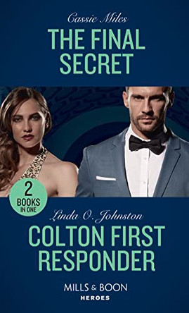 The Final Secret / Colton First Responder: The Final Secret / Colton First Responder (The Coltons of Mustang Valley) (Mills & Boon Heroes) by Cassie Miles 9780263280203 [USED COPY]