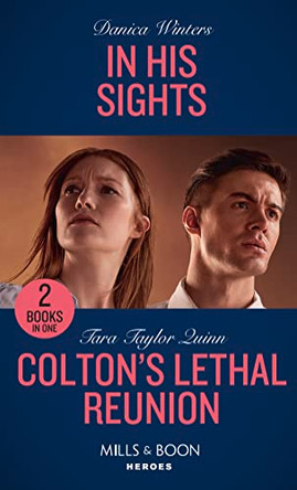 In His Sights / Colton's Lethal Reunion: In His Sights (Stealth) / Colton's Lethal Reunion (The Coltons of Mustang Valley) (Mills & Boon Heroes) by Danica Winters 9780263280166 [USED COPY]