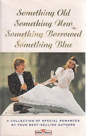 Something Old, Something New, Something Borrowed, Something Blue by Mary Lyons 9780263777178 [USED COPY]