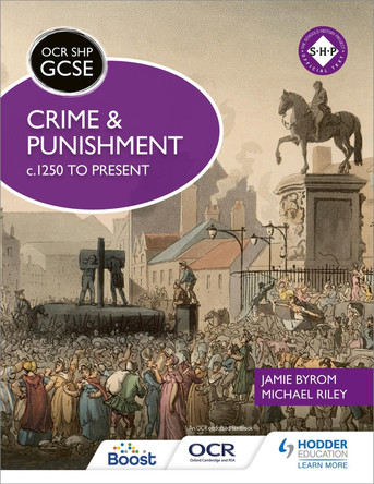 OCR GCSE History SHP: Crime and Punishment c.1250 to present Michael Riley 9781471860119