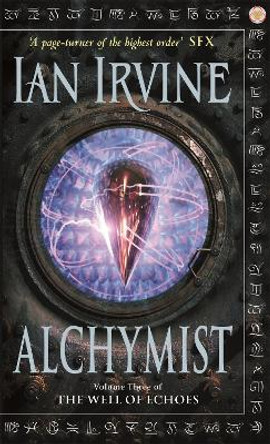 Alchymist: The Well of Echoes, Volume Three (A Three Worlds Novel) by Ian Irvine