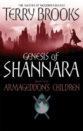 Armageddon's Children: Book One of the Genesis of Shannara by Terry Brooks