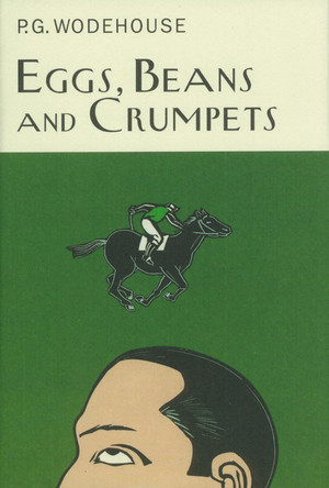 Eggs, Beans And Crumpets P.G. Wodehouse 9781841591063