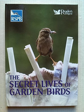 Secret Lives of Garden Birds by Dominic Couzens 9780713692860 [USED COPY]