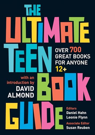 The Ultimate Teen Book Guide: Over 700 Great Books by Daniel Hahn 9780713673302 [USED COPY]