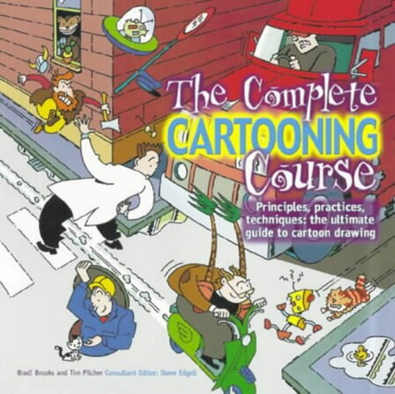 The Complete Cartooning Course: Principles, Practices, Techniques - How to Draw Better Cartoons by Steve Edgell 9780715311554 [USED COPY]