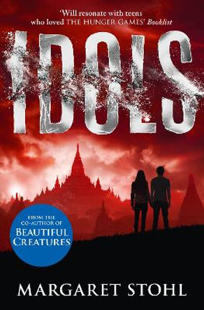 Idols by Margaret Stohl 9780007520855