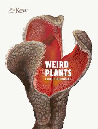 Weird Plants by Chris Thorogood