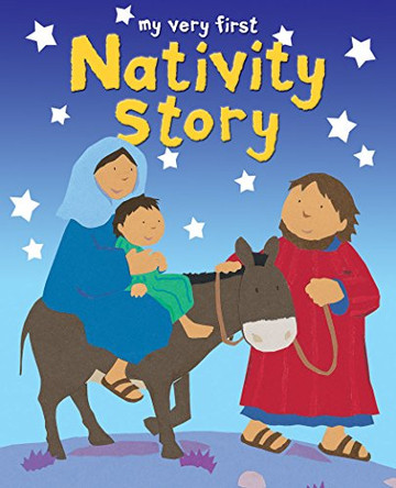 My Very First Nativity Story by Lois Rock 9780745969114 [USED COPY]