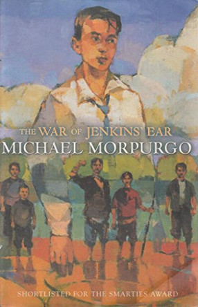 War of Jenkins' Ear by Michael Morpurgo 9780749746896 [USED COPY]