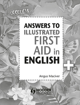 Answers to the Illustrated First Aid in English by Angus Maciver