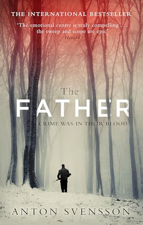 The Father: Made In Sweden by Anton Svensson 9780751557817 [USED COPY]