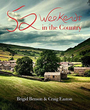 52 Weekends in the Country by Brigid Benson 9780753522172 [USED COPY]