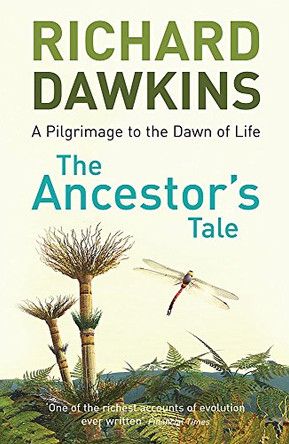 The Ancestor's Tale: A Pilgrimage to the Dawn of Life by Richard Dawkins 9780753819968 [USED COPY]