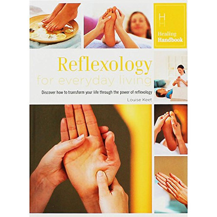 Healing Handbooks: Reflexology for Everyday Living by Louise Keet 9780753728529 [USED COPY]