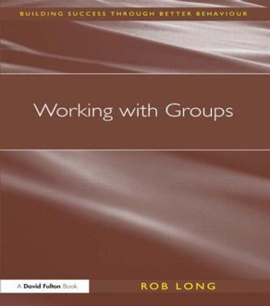 Working with Groups by Rob Long