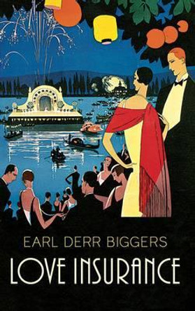 Love Insurance by Earl Derr Biggers