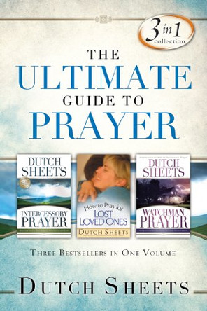 The Ultimate Guide to Prayer by Dutch Sheets 9780830767502 [USED COPY]