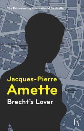 Brecht's Lover by Jean-Pierre Amette