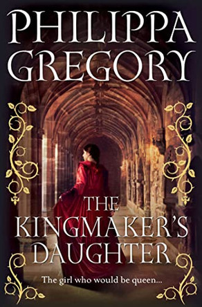 The Kingmaker's Daughter by Philippa Gregory 9780857207463 [USED COPY]