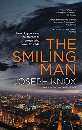 The Smiling Man by Joseph Knox 9780857524409 [USED COPY]