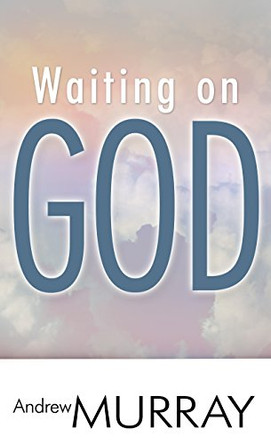 Waiting on God by Andrew Murray 9780883681015 [USED COPY]