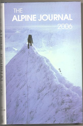 The The Alpine Journal: 2006: v. 111 by Stephen Goodwin 9780948153853 [USED COPY]