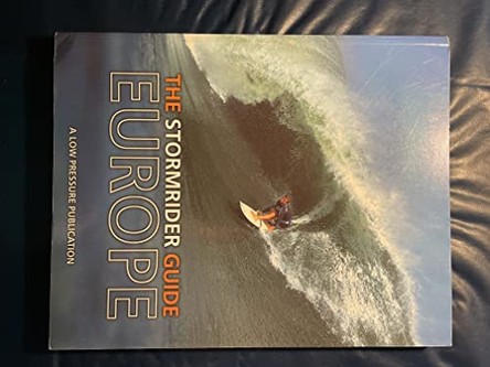 The Stormrider Guide: Europe - Complete Colour Atlas and Guide to All the Surfing Locations in Europe by Oliver Fitzjones 9780951927557 [USED COPY]