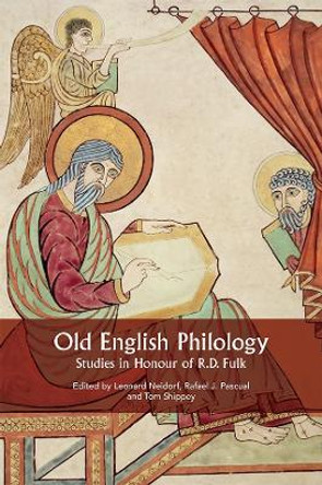 Old English Philology - Studies in Honour of R.D. Fulk by Leonard Neidorf