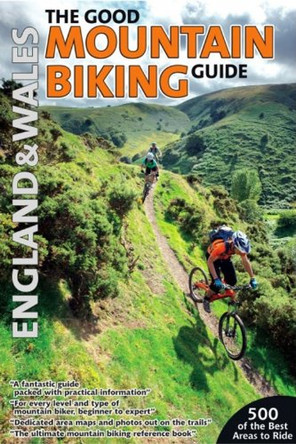 The Good Mountain Biking Guide: England & Wales by Active Maps Limited 9780956802903 [USED COPY]