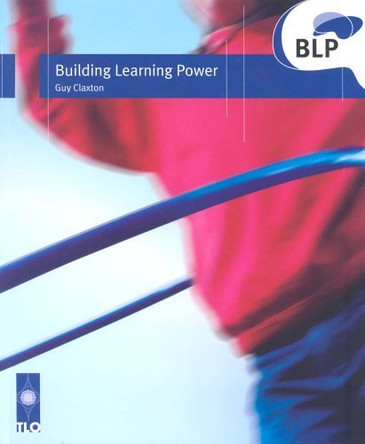 Building Learning Power: Helping Young People Become Better Learners by Guy Claxton 9781901219432 [USED COPY]