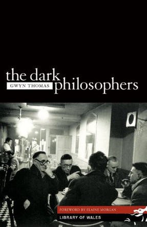 Dark Philosophers by Gwyn Thomas 9781902638829 [USED COPY]